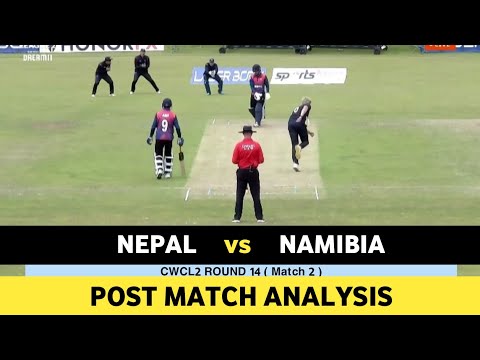 Nepal vs Namibia | Post Match Analysis | CWC League 2 | Daily Cricket