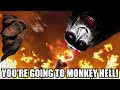 YOU'RE GOING TO MONKEY HELL!