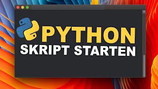 Python Script starten Mac / Windows 🖥️ |  Tutorial für Anfängerinnen und Anfänger | (Deutsch)