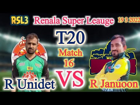 RSL3 LiVECricketMatch Renala Unidet Vs Renala Januoon 19 3 2022