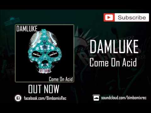 Damluke - Come On Acid (OUT NOW)