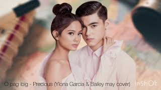 O Pag Ibig - Precious (Ylona Garcia & Bailey May cover)