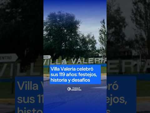 Villa Valeria celebró sus 119 años: festejos, historia y nuevos desafíos