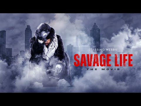 Savage Life - The Movie / Webbie's  Movie