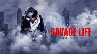 Savage Life - The Movie / Webbie's  Movie
