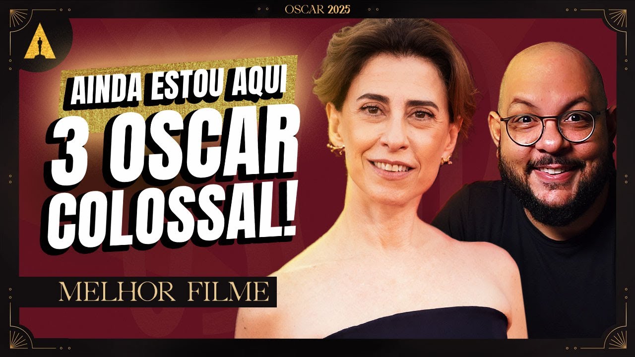 OSCAR 2025 | Ainda Estou aqui gigante! Podemos sonhar? Feito HISTÓRICO!