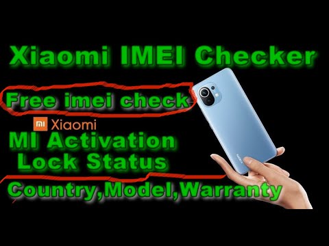 Free Xiaomi IMEI Full Check✔MI Activation Lock Status ,Country,Model,Warranty Status,Activation Date