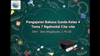 Download lagu PEMBELAJARAN BAHASA SUNDA KELAS 4 TEMA 7 NGAHONTAL CITA-CITA mp3