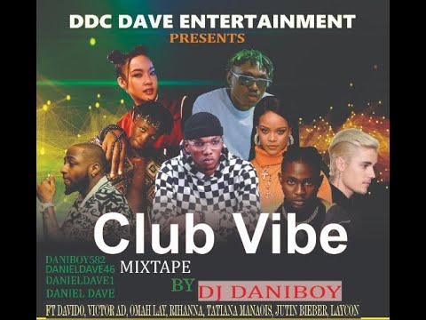 CLUB VIBE LATEST NAIJA AFROBEAT MIXTAPE 2021 MEGA MIX BY DJ DANIBOY