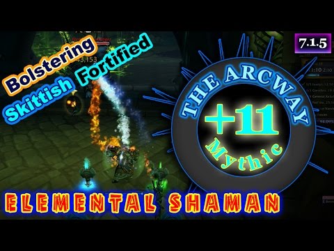 Elemental Shaman Mythic Plus The Arcway +11 Legion 7.1.5