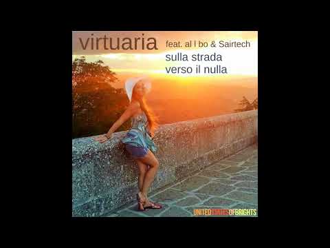 Virtuaria - Sulla strada verso il nulla (original mix, feat al l bo & Sairtech)