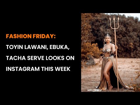 Tacha, Toyin Lawani, Ebuka, serve looks on Instagram this week - Fashion Friday