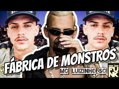 FÁBRICA DE MONSTROS | MC Luizinho SC | DJ Black & DJ L.F