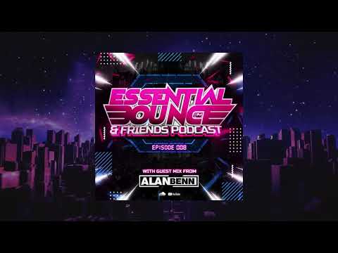 Essential Bounce & Friends Podcast 008 - Alan Benn - DHR