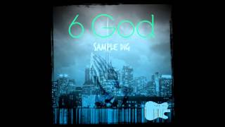 6 God Sample Dig