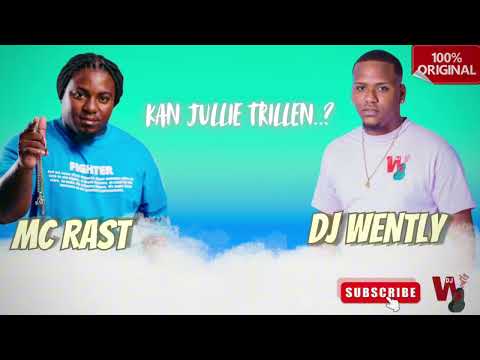 DJ WENTLY X MC RAST (KAN JULLIE TRILLEN.?)