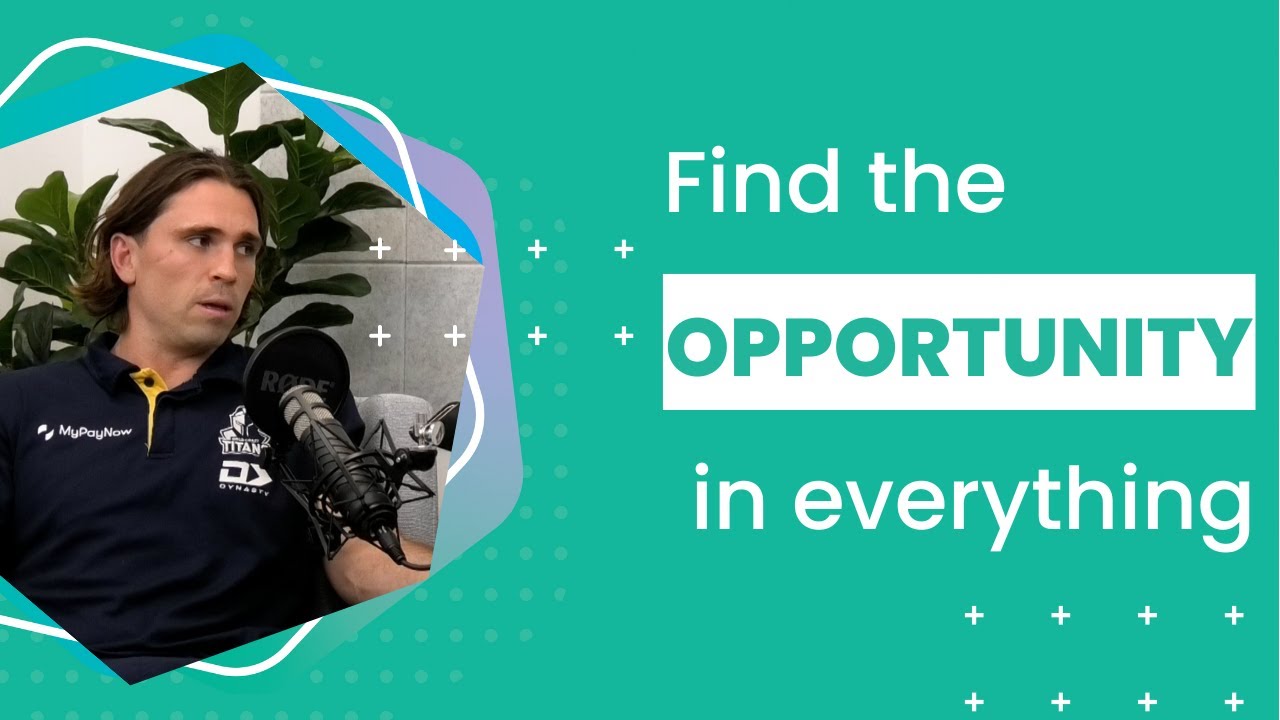 Aaron Booth: Find the opportunity in everything
