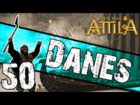 Total War: Attila - Danes Campaign #50 ~ Might of the Horselords!