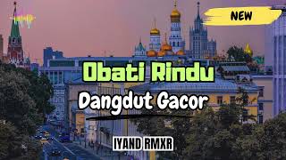 Download lagu Obati Rindu _ DANGDUT GACOR || IYAND RMXR _ new 2025🔥 mp3