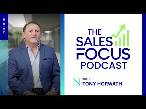 The Sales Focus Podcast: Episode 1 Introduction