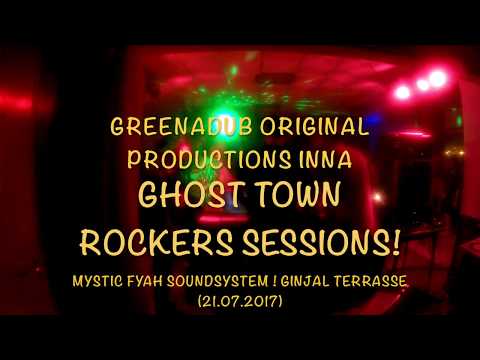 Greenadub in session @ Ginjal Terrasse Ghost Town Rockers Sessions powerd by Mystic Fyah SoundSystem