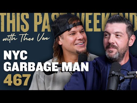 NYC Garbage Man | This Past Weekend w/ Theo Von #467