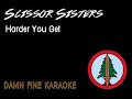 Scissor Sisters - Harder You Get [Karaoke]