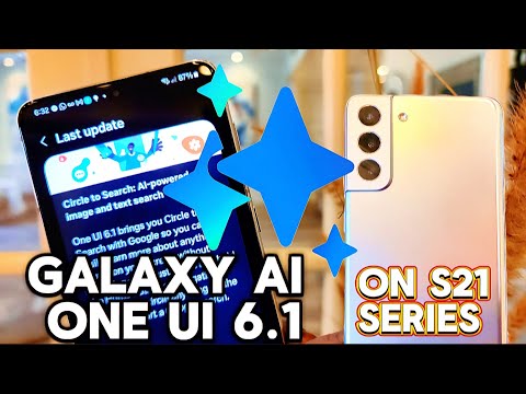 🌟 Galaxy AI One UI 6.1 now available for Galxy S21 Ultra, S21 plus, and S21