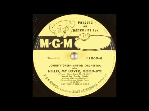 Johnny Green & his orchestra - Hello, My Lover, Good-bye (1951)