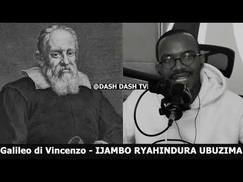 Galileo Galilei (3) - IJAMBO RYAHINDURA UBUZIMA EP636