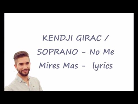 KENDJI ET SOPRANO - no me mires mas - lyrics