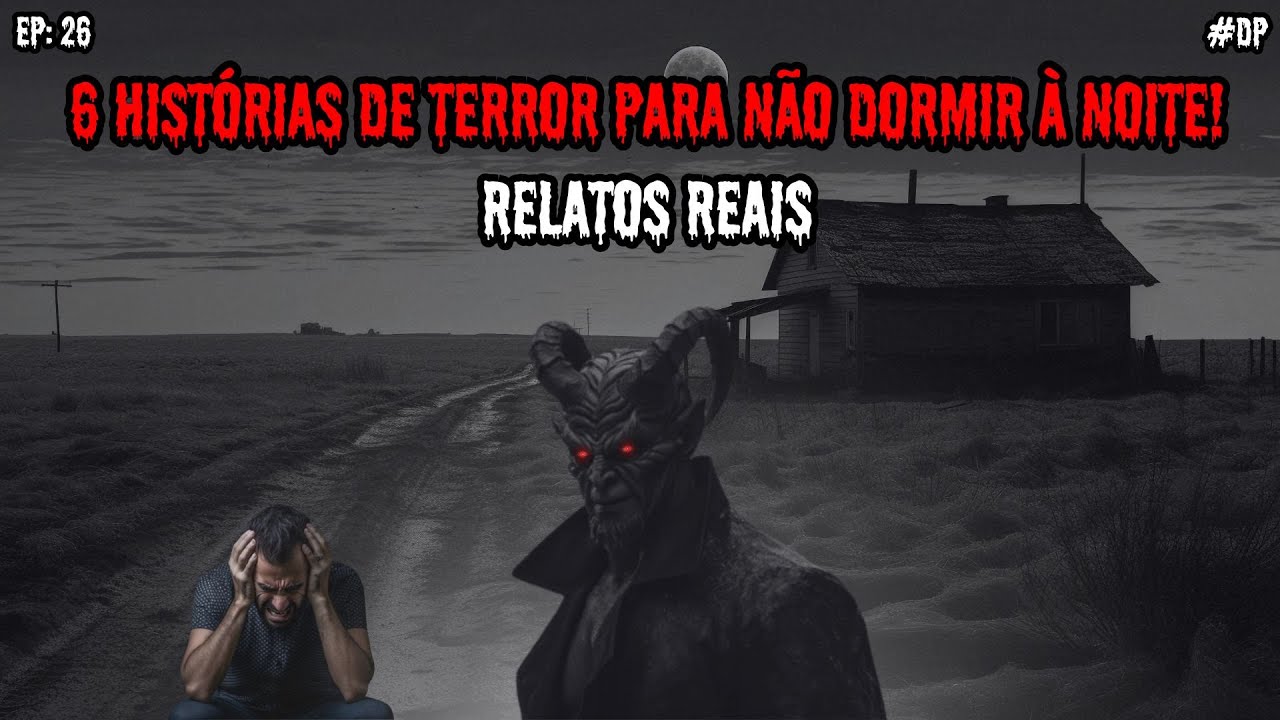 6 HISTÓRIAS DE PURO TERROR - RELATOS REAIS | EP.26 #dp