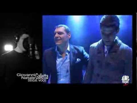 Giovanni Galletta con Natale Galletta - Ddoje voce (Video Ufficiale)