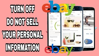 How To Turn Off Do Not Sell Your Personal Information On Ebay App