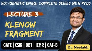 RDT Basics for GATE/CSIR/DBT/GAT-B | Klenow Fragment | Lecture 3