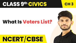 Class 9 Civics Chapter 3 | What Is Voters List? - Electoral Politics