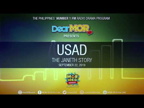 Dear MOR: "Usad" The Janeth Story 09-22-19