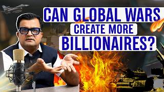Can Global Wars Create More Billionaires?