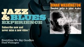 Dinah Washington - Everytime We Say Goodbye