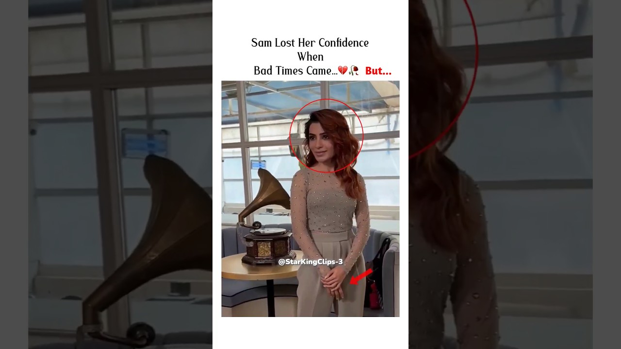 #samantha #lost #her #confidence #shorts #viralshorts
