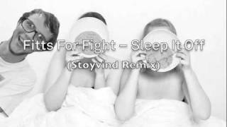 Fitts For Fight - Sleep It Off (Støyvind Remix)