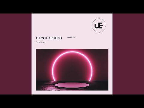 Turn It Around (Tom Novy Deep House Remix)