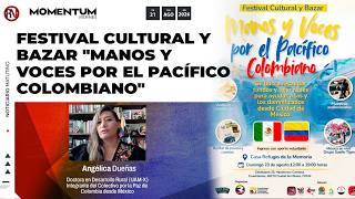 Festival Cultural y Bazar "Manos y Voces por el Pacífico Colombiano | Angélica Dueñas