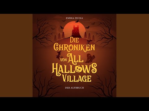Prolog.11 & Kapitel 1.1 - Die Chroniken von All Hallows Village