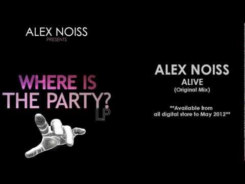 Alex Noiss - Alive (Where Is The Party?-LP)