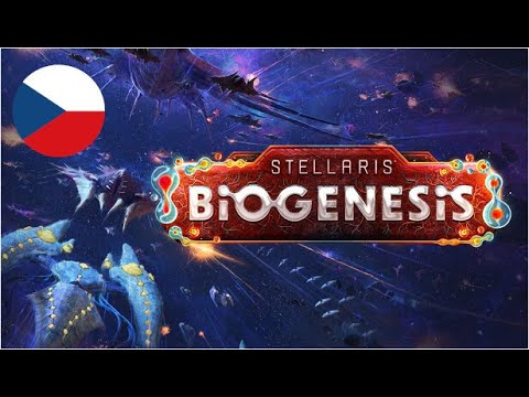 Stellaris: Biogenesis (čeština) - Hledám Boha v temné, ponuré galaxii - #1