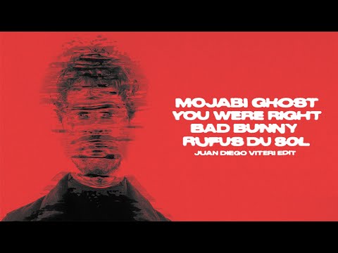 Mojabi Ghost x You Were Right (VITÉRI Edit) - Bad Bunny, Rufus Du Sol, Tainy