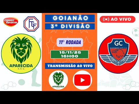 APARECIDA X GUANABARA CITY  l   AO VIVO  l  11º RODADA  l  3º DIVISÃO GOIANÃO