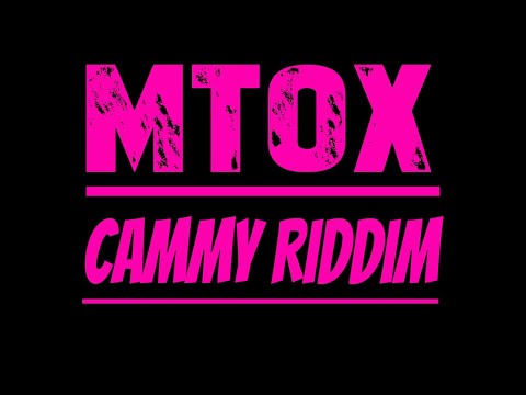 MTOX - Cammy Riddim (Prod by Blay Vision)