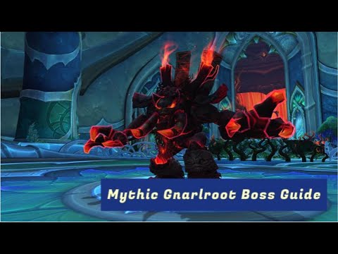 Mythic Gnarlroot Boss Guide